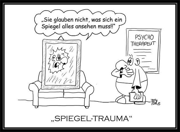 Karikatur: Spiegel-Trauma